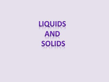 Properties of Liquids Surface tension is the resistance of a liquid to an increase in its surface area. Strong intermolecular forces (polar molecules)