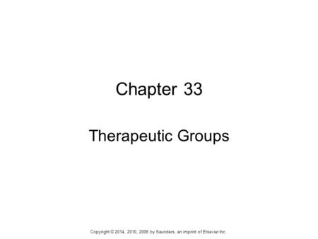 Chapter 33 Therapeutic Groups