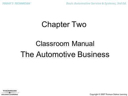 Chapter Two Classroom Manual The Automotive Business.