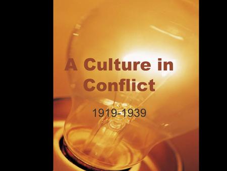 A Culture in Conflict 1919-1939. Physics Marie and Pierre Curie begin experimenting with radioactivity.