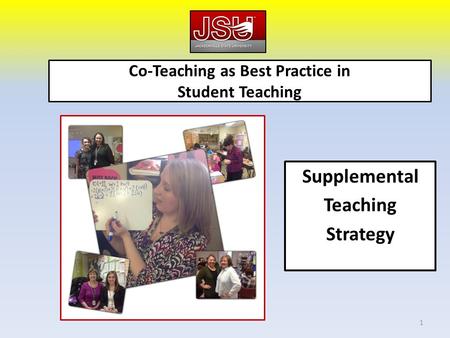 Co-Teaching as Best Practice in Student Teaching Supplemental Teaching Strategy 1.