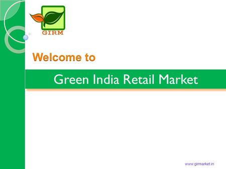Green India Retail Market Green India Retail Market www.girmarket.in.