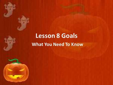 Lesson 8 Goals What You Need To Know. Weekly Goals: I can discuss what traditional tales tell readers about life. I can ask questions to check understanding,