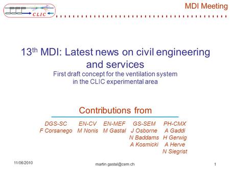 MDI Meeting 13 th MDI: Latest news on civil engineering and services First draft concept for the ventilation system in the CLIC experimental area 11/06/2010.