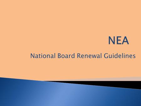 National Board Renewal Guidelines. 2012 . Component 2 features an in- depth look at the classroom application of one of the PGEs from Component 1. 2012.