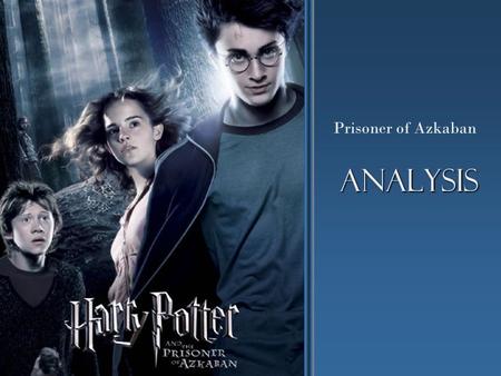 Analysis Prisoner of Azkaban. Plot Outline It's Harry's third year at Hogwarts; not only does he have a new Defense Against the Dark Arts teacher, but.