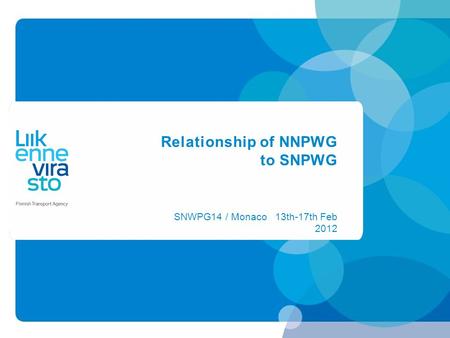 Relationship of NNPWG to SNPWG SNWPG14 / Monaco 13th-17th Feb 2012.