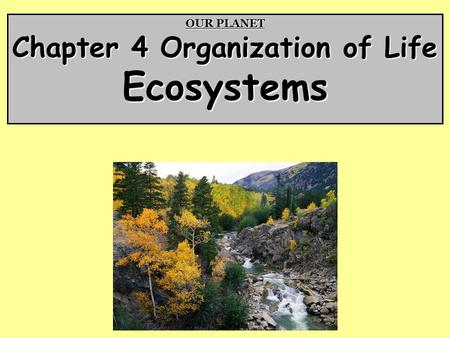 Chapter 4 Organization of Life Ecosystems