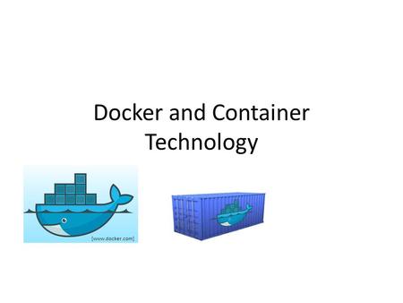 Docker and Container Technology