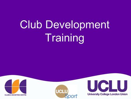 Club Development Training. WHY? Club Development.