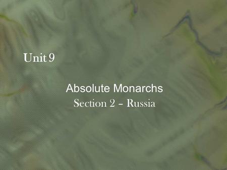 Absolute Monarchs Section 2 – Russia