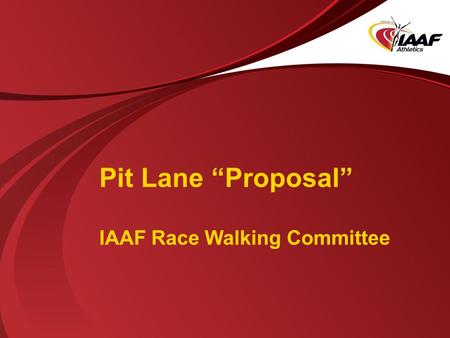 Pit Lane “Proposal” IAAF Race Walking Committee. Background Race Walking is the only athletics discipline where athletes can be disqualified by judges.