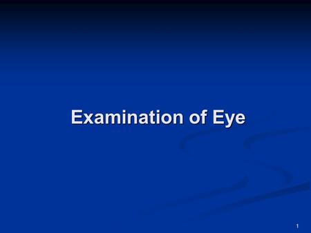 Examination of Eye.