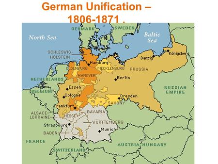 German Unification – 1806-1871.. Napoleon sparks German Nationalism Napoleon conquered German states 1806-1812 Organized Germany into the “Confederation.