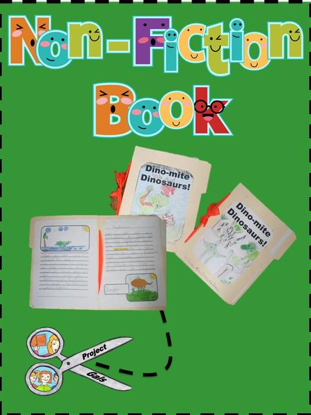 Instructions for making a Non-Fiction Book Project Description: This non-fiction template is a great way to reinforce learning the features of a non-fiction.