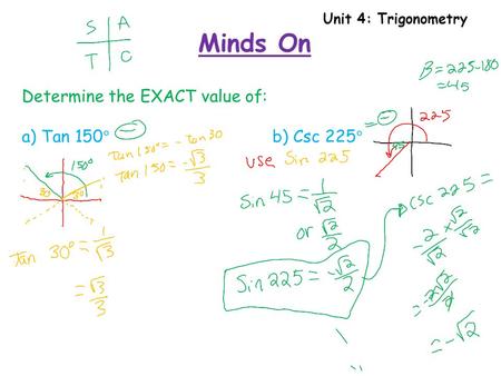Unit 4: Trigonometry Minds On. Unit 4: Trigonometry Minds On.