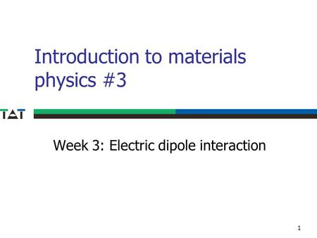 Introduction to materials physics #3