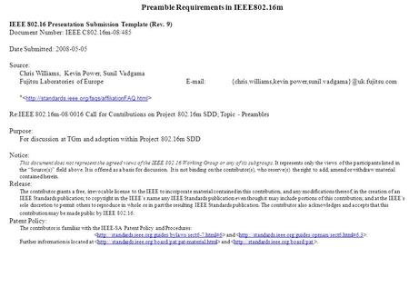 Preamble Requirements in IEEE802.16m IEEE 802.16 Presentation Submission Template (Rev. 9) Document Number: IEEE C802.16m-08/485 Date Submitted: 2008-05-05.