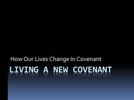 How Our Lives Change In Covenant. Life Outside The Gate Christianity often peddled as a softsoap, socially sweet, namby-pamby religion. Many calling themselves.