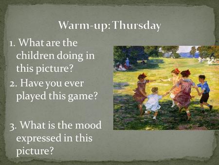 1. What are the children doing in this picture? 2. Have you ever played this game? 3. What is the mood expressed in this picture?