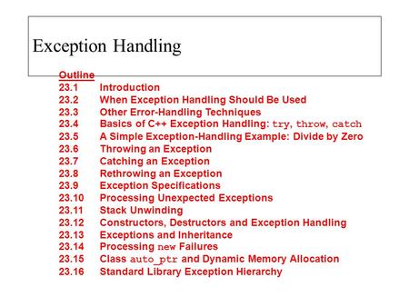 Exception Handling Outline 23.1 Introduction