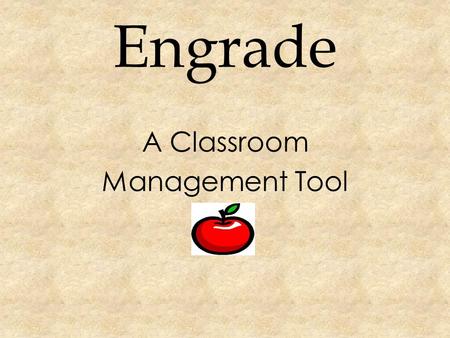 Engrade A Classroom Management Tool. Engrade.com Engrade.com (Click to go to website) Engrade.com is a 2.0 Web tool that contains many different types.