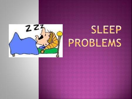 Even when we need sleep, we may have trouble getting sleep or sleeping soundly. When these troubles last for long periods of time or become serious, they.