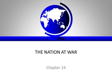 THE NATION AT WAR Chapter 24. Effects of Imperialism: Jingoism Jingoism – extreme patriotism/nationalism in the form of aggressive foreign policy – Use.