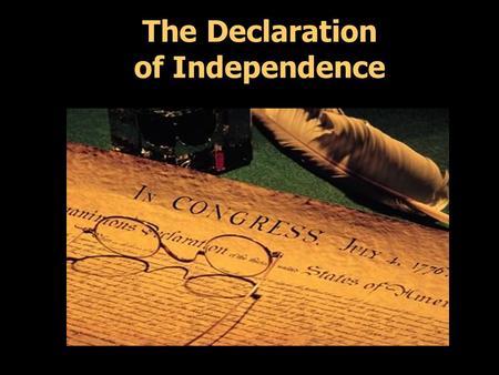 The Declaration of Independence. Thomas Paine’s Common Sense Common Sense: 47-page pamphlet written by Thomas Paine, published in January 1776. – Urged.