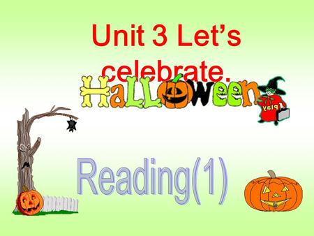 Unit 3 Let’s celebrate. What are the names of the festivals? Halloween Thanksgiving Day Christmas Dragon Boat Festival Mid-autumn Festival Chinese New.