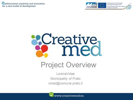 Project Overview LorenaVidas Municipality of Prato