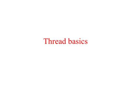 Thread basics. A computer process Every time a program is executed a process is created It is managed via a data structure that keeps all things memory.