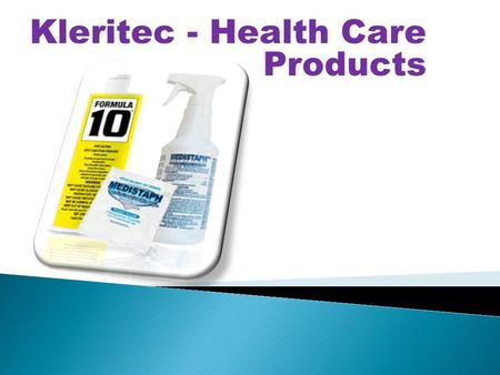 Kleritec - Health Care Products. Total Infection Control For athletic programs, and for daycare and convalescent centers According to the Center For Disease.