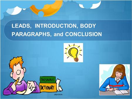 LEADS, INTRODUCTION, BODY PARAGRAPHS, and CONCLUSION.