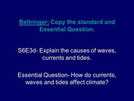 Bellringer: Copy the standard and Essential Question.