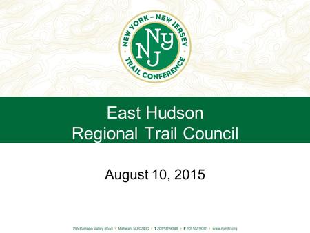 East Hudson Regional Trail Council August 10, 2015.