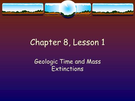 Geologic Time and Mass Extinctions