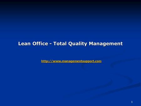 Lean Office - Total Quality Management  managementsupport