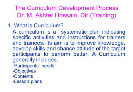 The Curriculum Development Process Dr. M