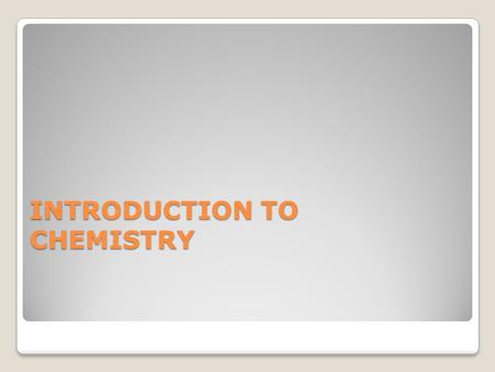 INTRODUCTION TO CHEMISTRY. Important Vocabularies Chemistry- study of the composition of matter and the changes that matter undergoes. Matter- anything.