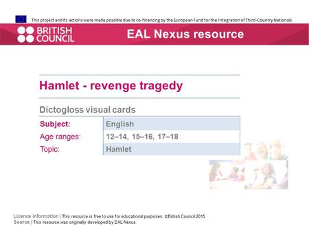 This project and its actions were made possible due to co-financing by the European Fund for the Integration of Third-Country Nationals Hamlet - revenge.