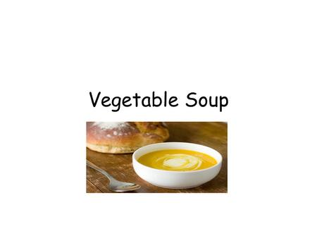 Vegetable Soup. Ingredients 3 carrots 3 large potatoes- peeled and cubed 1 parsnip, peeled and diced 1 turnip, peeled and diced 1 leek, sliced ½ onion,