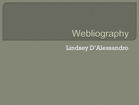 Lindsey D’Alessandro.  www. Apples4theteacher.com 