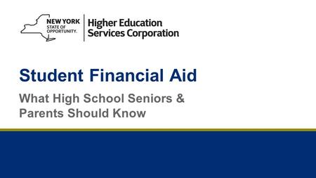 Student Financial Aid What High School Seniors & Parents Should Know.