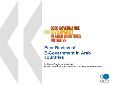 Peer Review of E-Government in Arab countries by Marco Daglio, Administrator, Public Governance and Territorial Development Directorate.