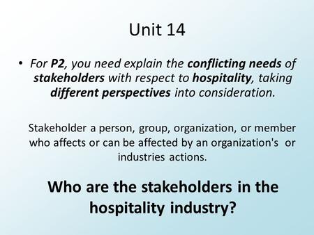 Who are the stakeholders in the hospitality industry?