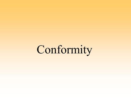 Conformity.