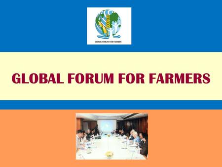 GLOBAL FORUM FOR FARMERS. IFFCO Foundation was established as a Public Trust by IFFCO in the Year 2003 to focus as a Think Tank on issues relating to.