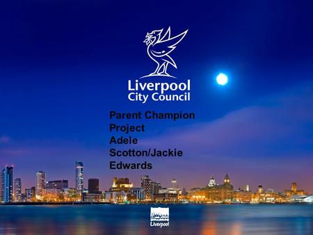 Parent Champion Project Adele Scotton/Jackie Edwards.