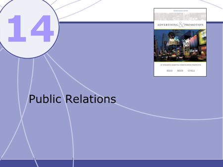 14 Public Relations. © 2005 McGraw-Hill Ryerson Limited Chapter Objectives To recognize the role of public relations in the promotional mix. To understand.